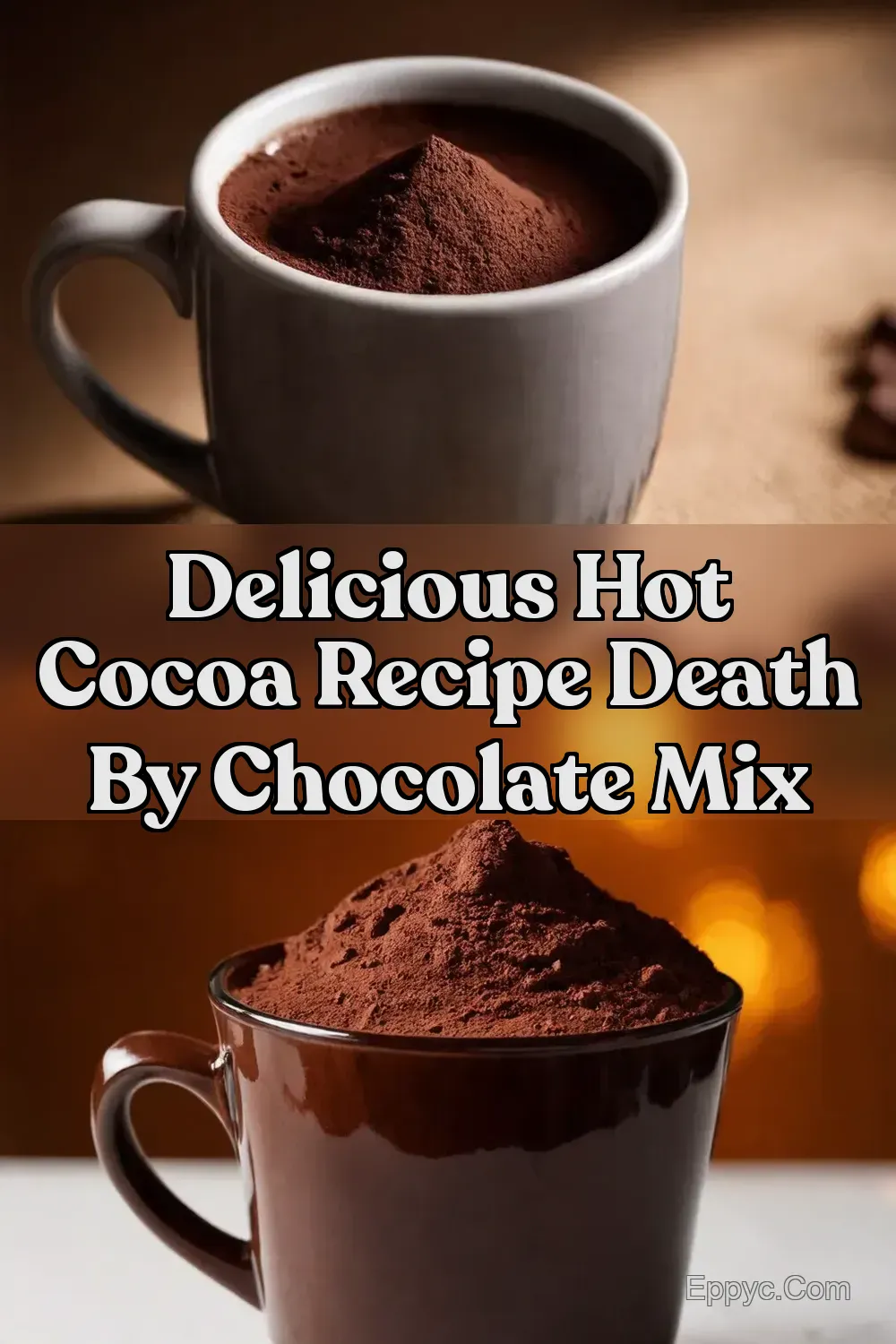 Death By Chocolate hot cocoa mix My Secret Recipe - EPPYC