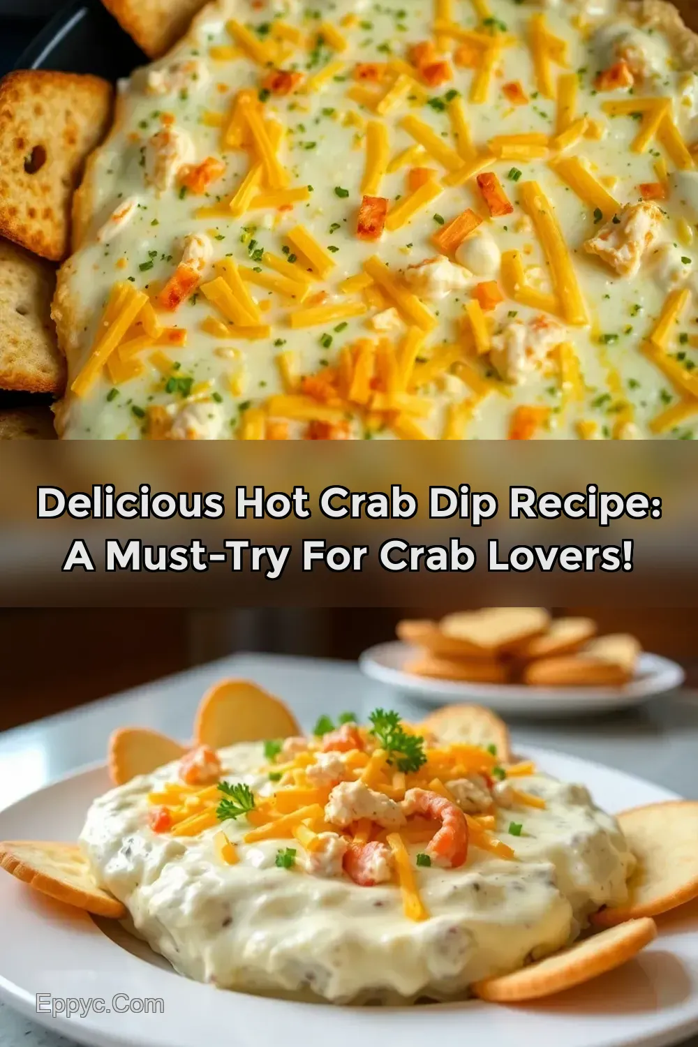 Decadent Hot Crab Dip Recipes: My Go-To Appetizer for Any…