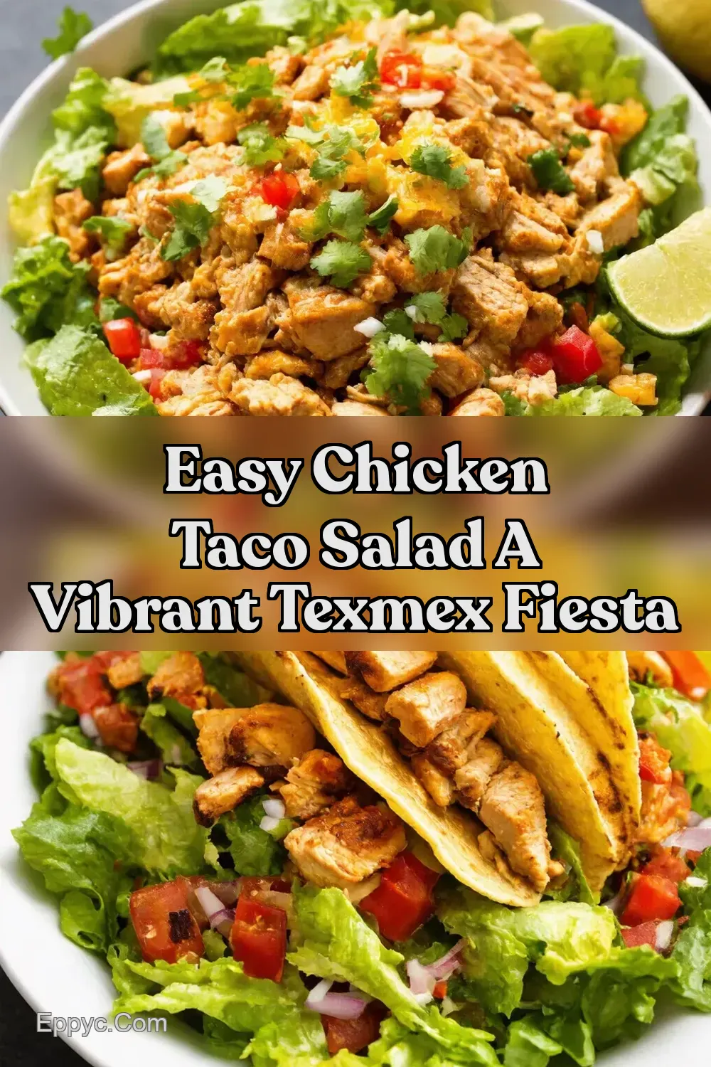 Fiesta Chicken Taco Salad Recipe Easy TexMex Delight - EPPYC