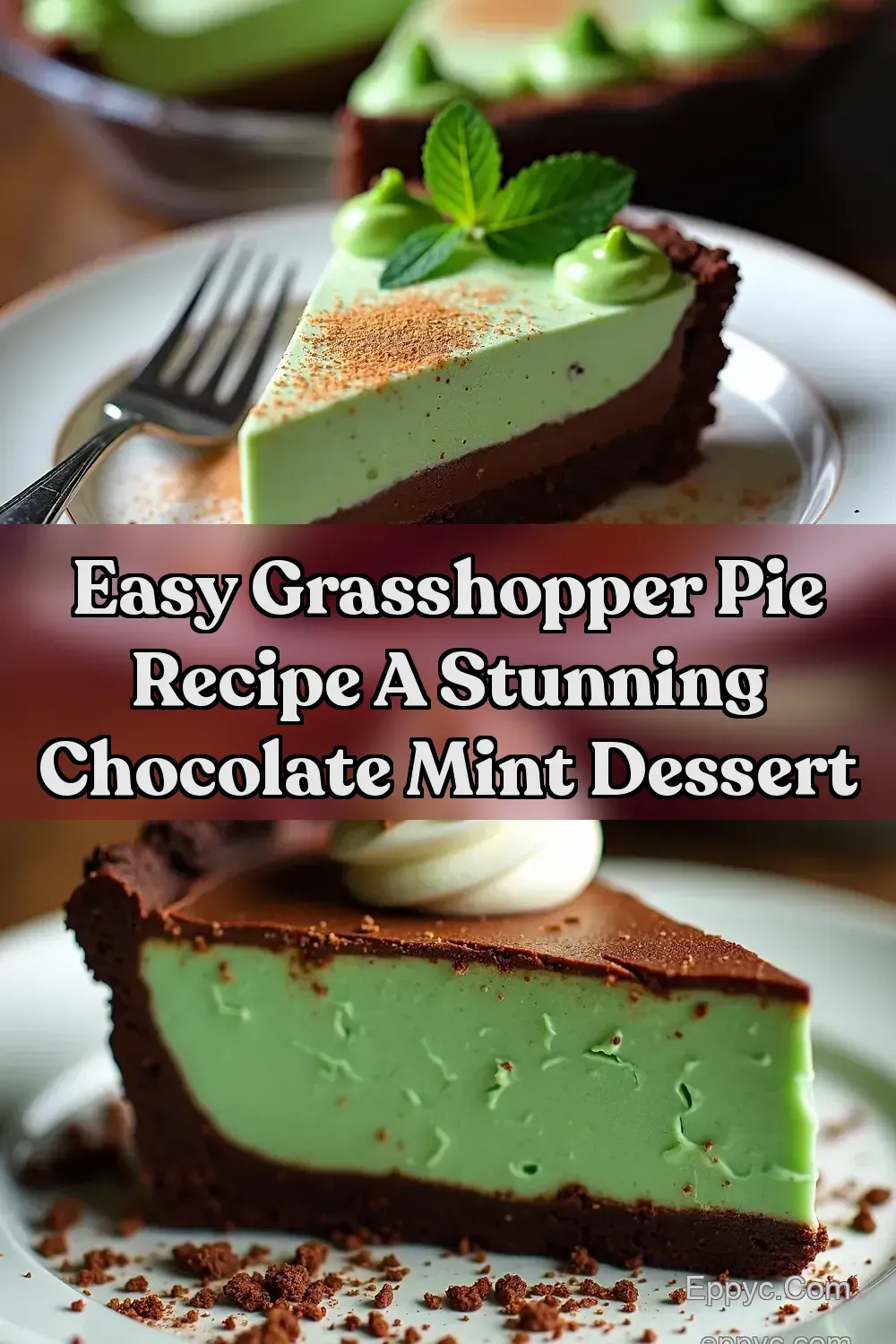 Grasshopper Pie Recipe My Mint Chocolate Dream Pie - EPPYC