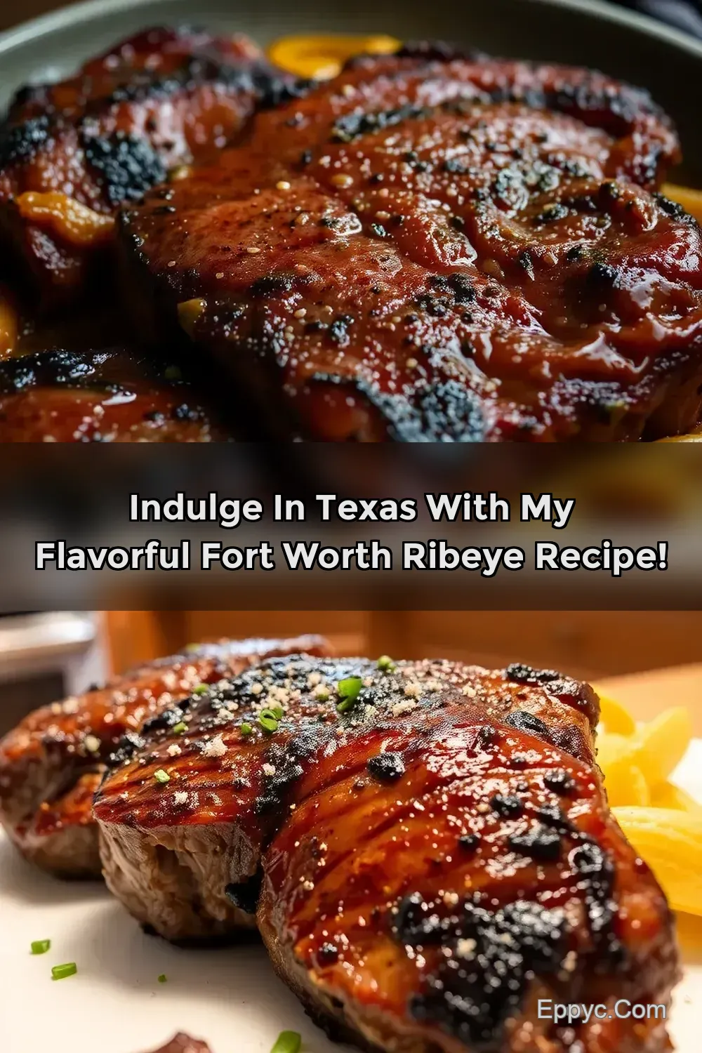 Juicy Fort Worth Ribeye: My Easy Recipe for Steak Night…