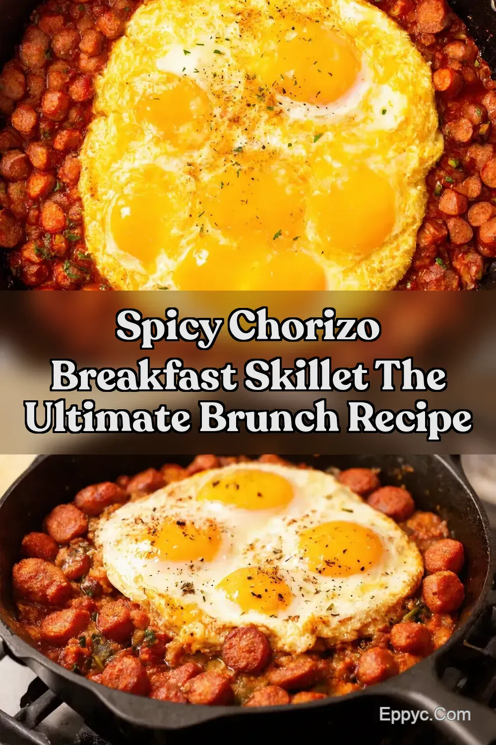 Chorizo Breakfast Skillet My Familys OnePan Brunch - EPPYC