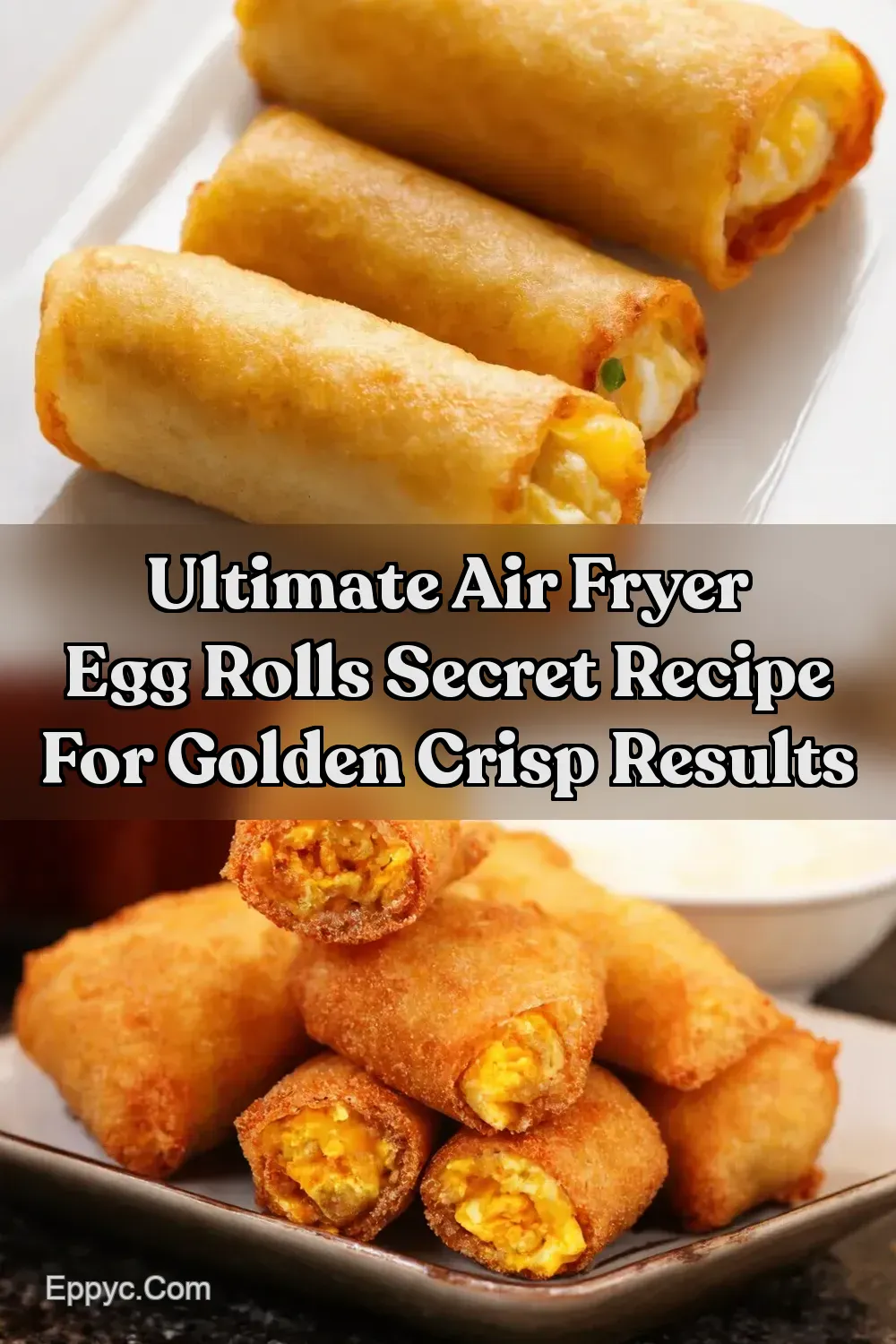 Crispy Air Fryer Egg Rolls My Familys Fave Recipe - EPPYC