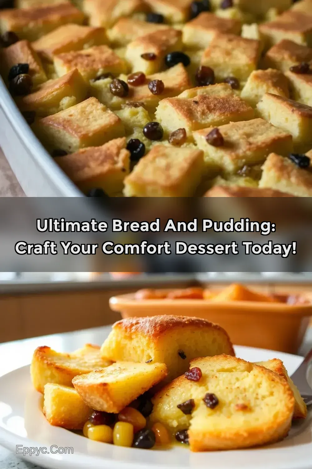 Classic Bread and Pudding: My Easy, Comforting Recipe for…