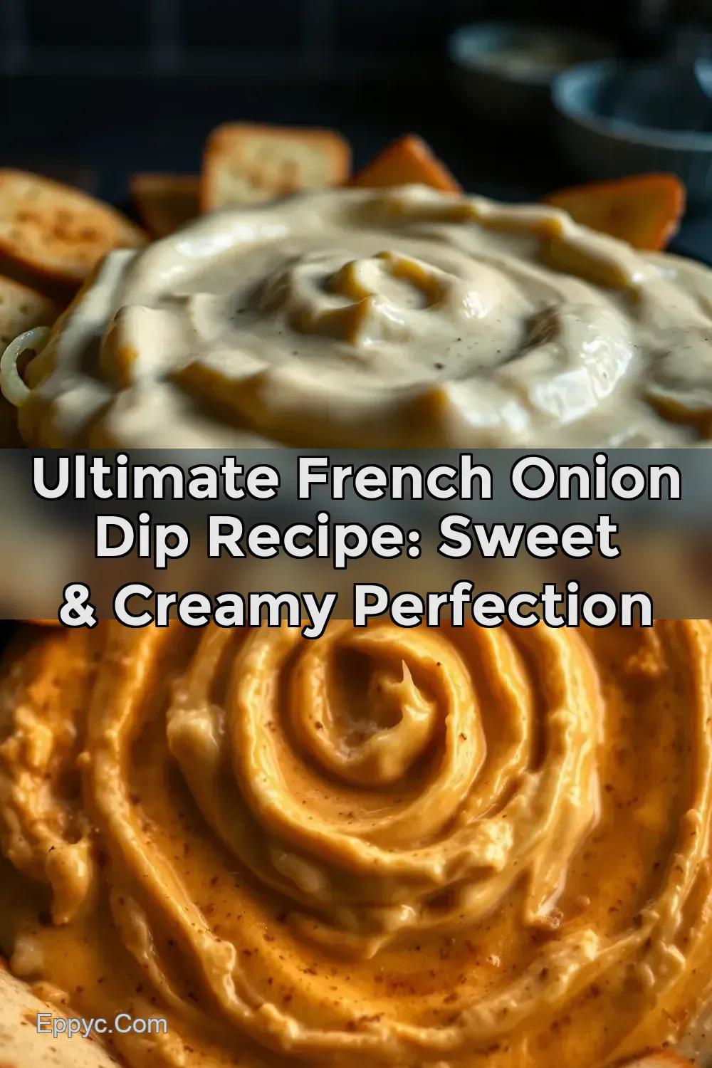 Best Homemade French Onion Dip Recipe: Forget the Packet! -…