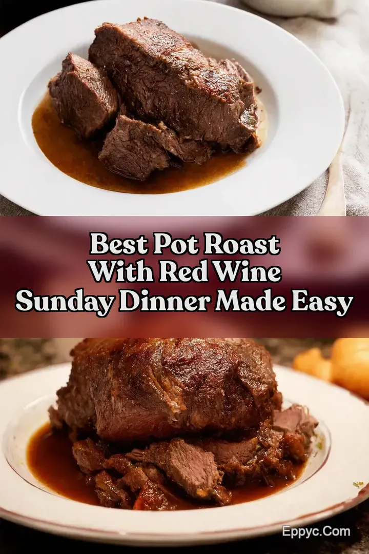 Best Pot Roast with Red Wine Sunday Dinner Made Easy