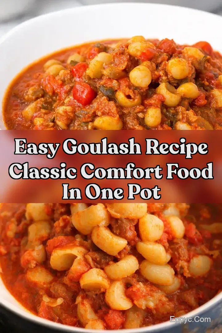 Easy Goulash Recipe Classic Comfort Food in One Pot : PIN FOR LATER Easy Goulash Recipe Classic Comfort Food in One Pot