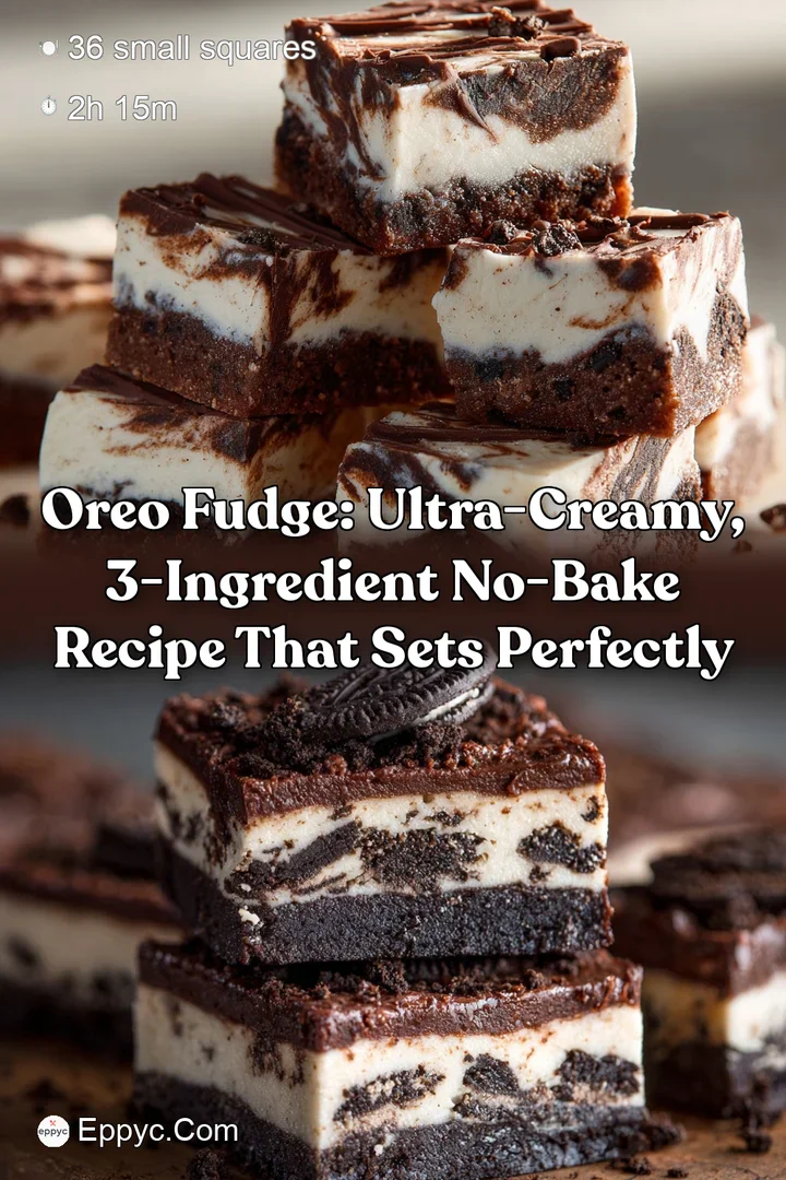 Oreo Fudge: Ultra-Creamy 3-Ingredient No-Bake Recipe That Sets Perfectly